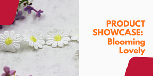 Product Showcase: Blooming Lovely