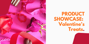 Product Showcase: Valentine's Treats for You!